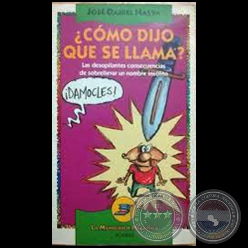 ¿CÓMO DIJO QUE SE LLAMA? - Autor: JOSÉ DANIEL NASTA - Año 1994